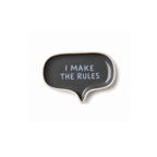 I Make The Rules